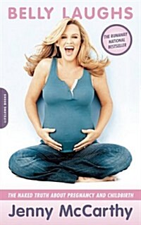 Belly Laughs: The Naked Truth about Pregnancy and Childbirth (Audio CD)
