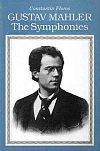 Gustav Mahler: The Symphonies (Paperback)