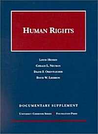 Henkin, Leebron, Neuman and Orentlichers Human Rights, 2001 Documentary Supplement (Other)