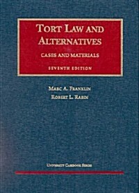 Tort Law and Alternatives: Cases and Materials (7th, Other)