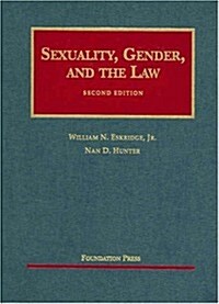 Sexuality, Gender, and the Law (2nd, Library Binding)