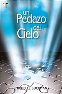 Un Pedazo del Cielo (Paperback)