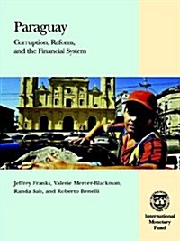 Paraguay Corruption, Reform, And the Financial System (Paperback)