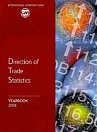 Direction of Trade Statistics Yearbook: 2008 (Paperback)
