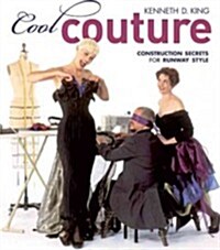 Cool Couture: Construction Secrets for Runway Style (Paperback)