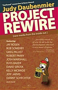 Project Rewire: New Media from the Inside Out (Paperback)