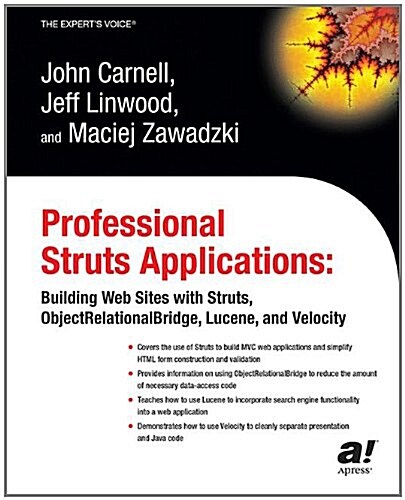 Professional Struts Applications: Building Web Sites with Struts Objectrelational Bridge, Lucene, and Velocity                                         (Paperback, New)