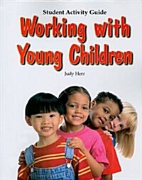 Working with Young Children (Paperback, 6, Sixth Edition)