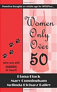 Woof: Women Only Over Fifty (Paperback)