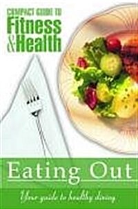 Eating Out: Your Pocket Guide to Healthy Dining (Hardcover)