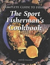 The Sport Fishermans Cookbook (Library Binding)