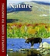 Nature: Complete Guide to Hunting (Hardcover)