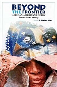 Beyond the Frontier: African American Poetry for the 21st Century (Paperback)