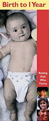 Raising Kids Who Thrive! Birth to 1 Year (Pack of 20 Pamplets) (Paperback)