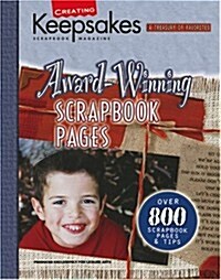 Award-Winning Scrapbook Pages: Presenting Over 800 Inspiring Scrapbook Pages and Tips from Winners of the Creating Keepsakes Scrapbook Hall of Fame f  (Hardcover)