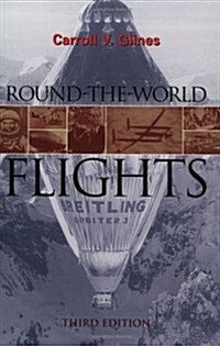 Round-The-World Flights: Third Edition (Paperback, 3, Revised)