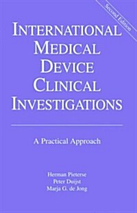 International Medical Device Clinical Investigations: A Practical Approach, Second Edition (Hardcover, 2)