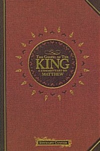 The Gospel of the King: A Commentary on Matthew (Hardcover)