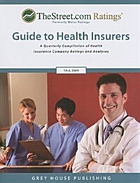 TheStreet.com Ratings Guide to Health Insurers: A Quarterly Compilation of Health Insurance Company Ratings and Analyses                              (Paperback, 2009, Fall)