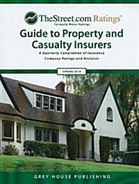 TheStreet.com Ratings Guide to Property and Casualty Insurers: A Quarterly Compilation of Insurance Company Ratings and Analyses (Paperback, 2010)