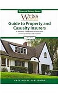 Weiss Ratings Guide to Property and Casualty Insurers: A Quarterly Compilation of Insurance Company Ratings and Analyses (Paperback, Fall 2010)