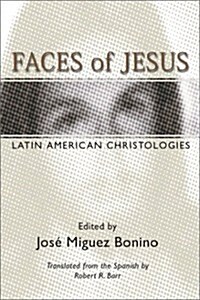 Faces of Jesus: Latin American Christologies (Paperback)