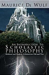 An Introduction to Scholastic Philosophy (Paperback)