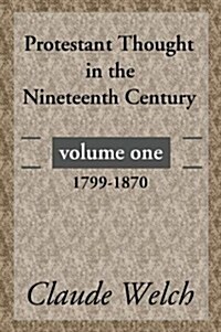 Protestant Thought in the Nineteenth Century, Volume 1 (Paperback)