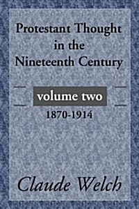 Protestant Thought in the Nineteenth Century, Volume 2 (Paperback, 2)