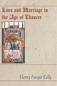 Love and Marriage in the Age of Chaucer (Paperback)