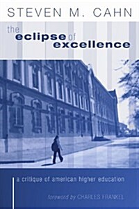 The Eclipse of Excellence (Paperback)