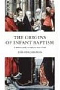 The Origins of Infant Baptism (Paperback)