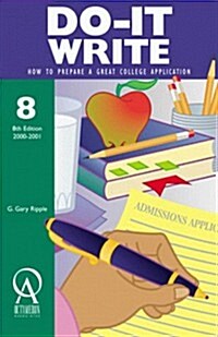 Do It Write: How to Prepare a Great College Application (8th, Paperback)