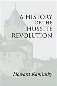 A History of the Hussite Revolution (Paperback)