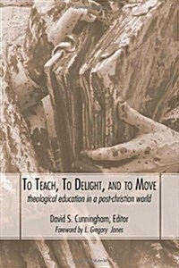 To Teach, to Delight, and to Move (Paperback)