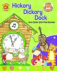 Mother Goose: Hickory Dickory Dock, and Other Silly-Time Rhymes (Hardcover)