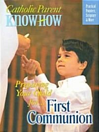 Preparing Your Child For... First Communion: Practical Pointers, Scripture & More (Paperback)