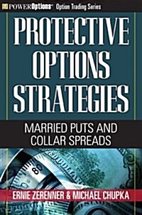 Protective Options Strategies: Married Puts and Collar Spreads (Paperback)