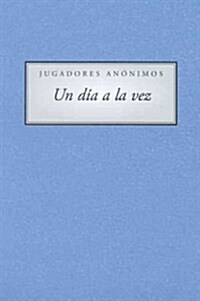 Spanish a Day at a Time Gamblers Anonymous: Gamblers Anonymous (Paperback)