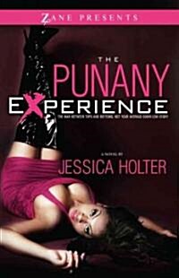 The Punany Experience: The War Between Tops and Bottoms. Not Your Average Down Low Story (Paperback)