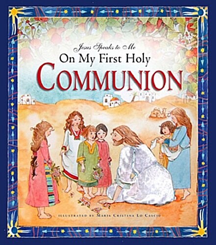 Jesus Speaks to Me on My First Holy Communion (Hardcover)