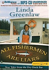 All Fishermen Are Liars: True Tales from the Dry Dock Bar (MP3 CD)