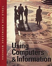 Using Computers & Information: Tools F Know (Paperback)