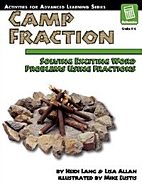 Camp Fraction: Solving Exciting Word Problems Using Fractions (Paperback)