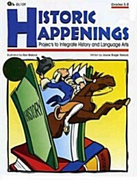 Historic Happenings: Projects to Integrate History and Language Arts (Paperback)