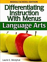 Differentiating Instruction Witn Menus: Language Arts: Advanced Level Menus Grades 6-8 (Paperback)