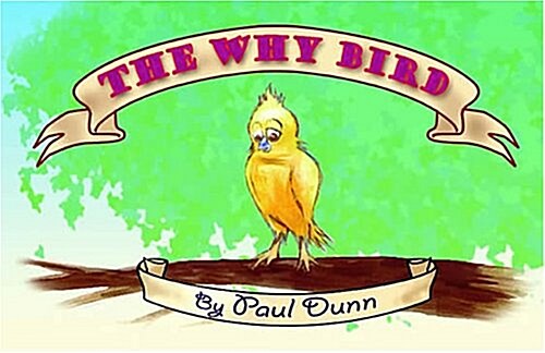 The Why Bird (Paperback)