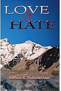 Love and Hate: Manifesting Love and Transforming Hate (Paperback)