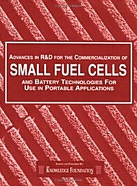 Small Fuel Cells for Portable Applications: Small Fuel Cell for Portable & Military Applications (Paperback, 2)