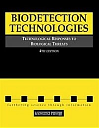 Biodetection Technologies: Technological Responses to Biological Threats (Paperback, 4)